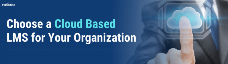 Choose Cloud Based LMS