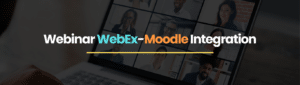 Webex moodle integration webinar