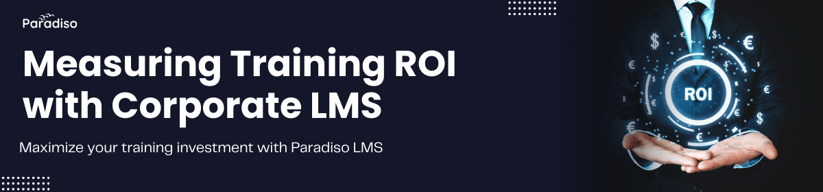 Measuring Training ROI with Corporate LMS