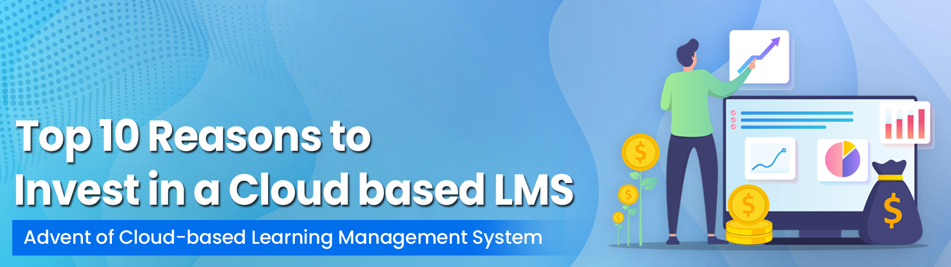 Top 10 Reasons to Invest in a Cloud based LMS - Paradiso Solutions