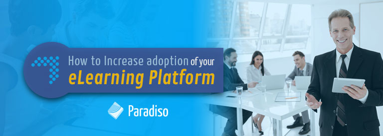 How to Increase adoption for elearning platform