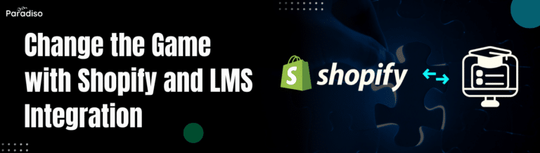 Change the Game with Shopify and LMS Integration