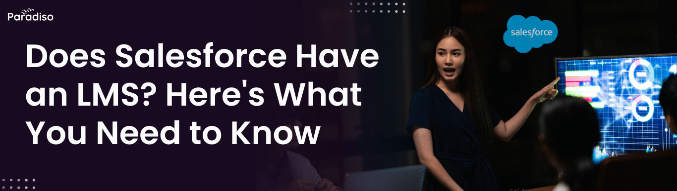 Does Salesforce Have an LMS_ Here's What You Need to Know