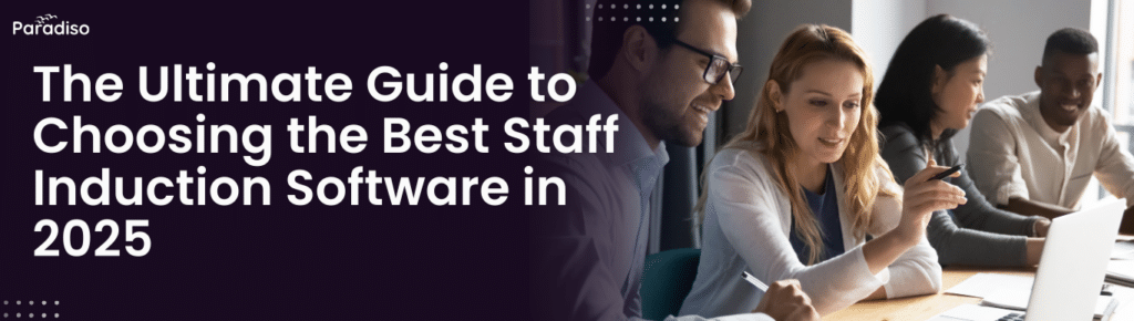 TheUltimateGuidetoChoosingtheBestStaffInductionSoftwarein