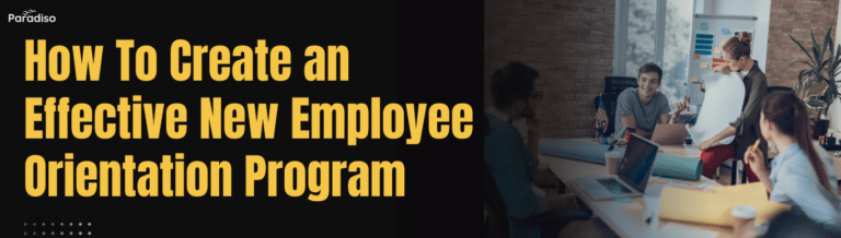 How To Create an Effective New Employee Orientation Program