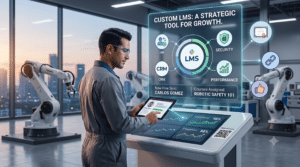 Benefits of Custom LMS