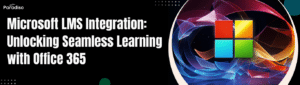 MicrosoftLMSIntegration UnlockingSeamlessLearningwithOffice