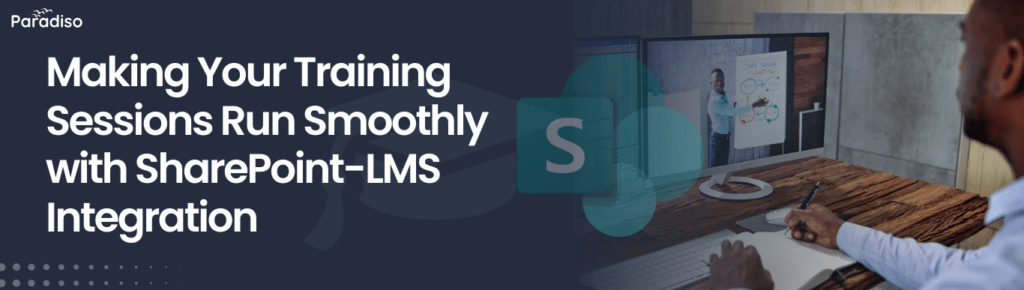 Microsoft Sharepoint LMS integration by Paradiso Solutions