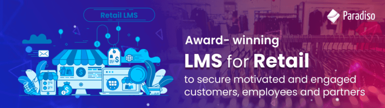 Award winningLMSforretailtosecuremotivatedandengagedcustomers,employeesandpartners