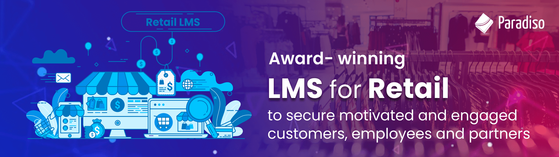 Award- winning LMS for retail to secure motivated and engaged customers, employees and partners