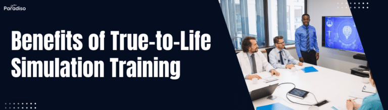 BenefitsofTrue to LifeSimulationTraining