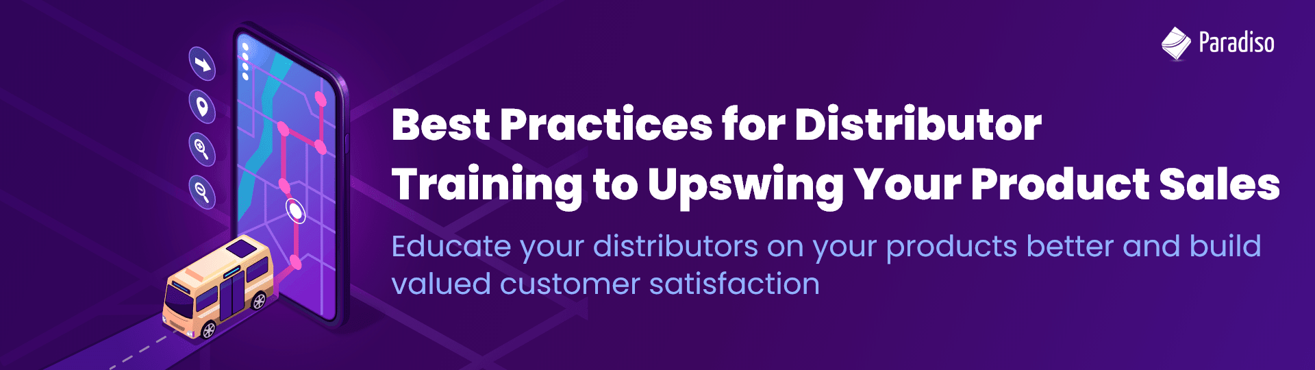 Best Practices for Distributor Training to Upswing Your Product Sales