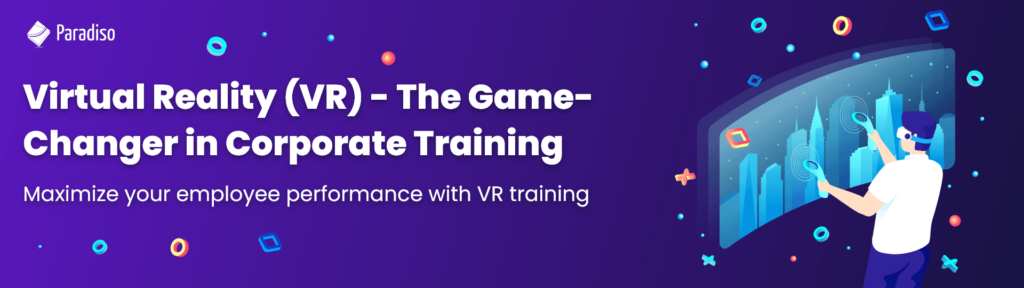 How is Virtual reality (VR) training Used in Corporate Training?