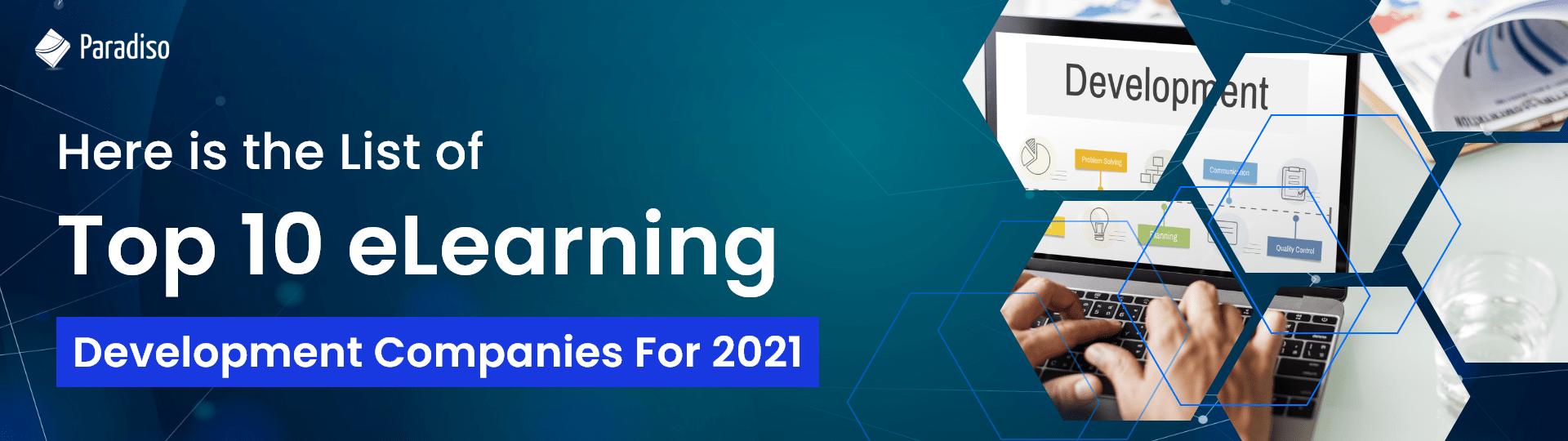 Here is the List of Top 10 eLearning development companies for 2021