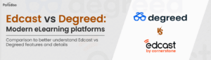Edcast vs Degreed: Modern eLearning platforms