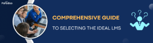 Selecting the ideal LMS