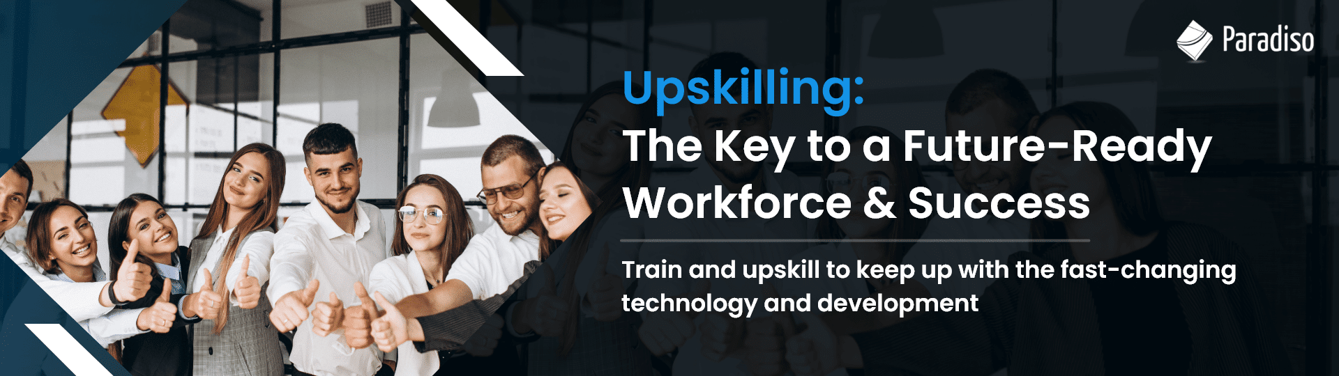 Why Upskilling is key to success