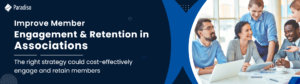 TopTipstoImproveMemberEngagement&RetentioninAssociations