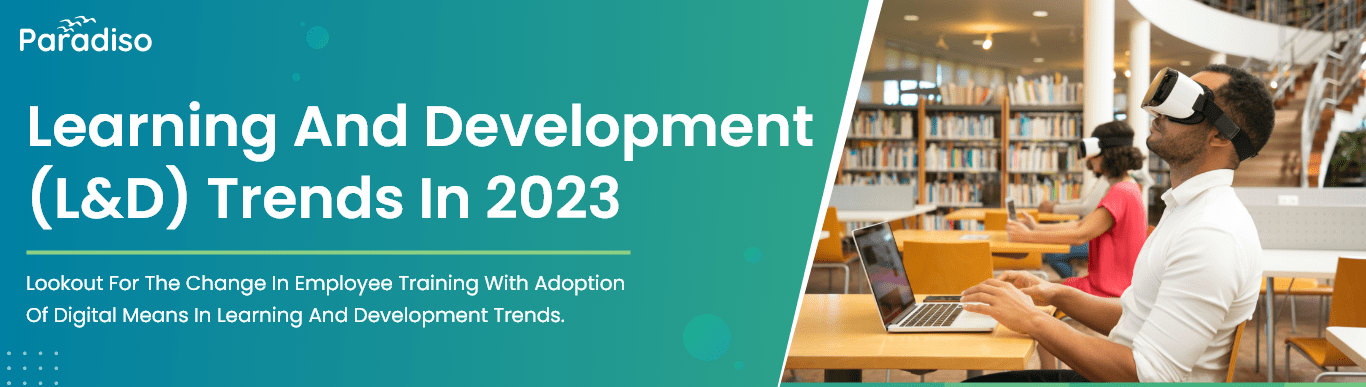 Learning and Development Trends 2023