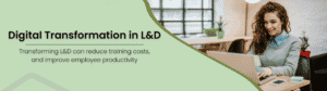 Digital Transformation in L&D