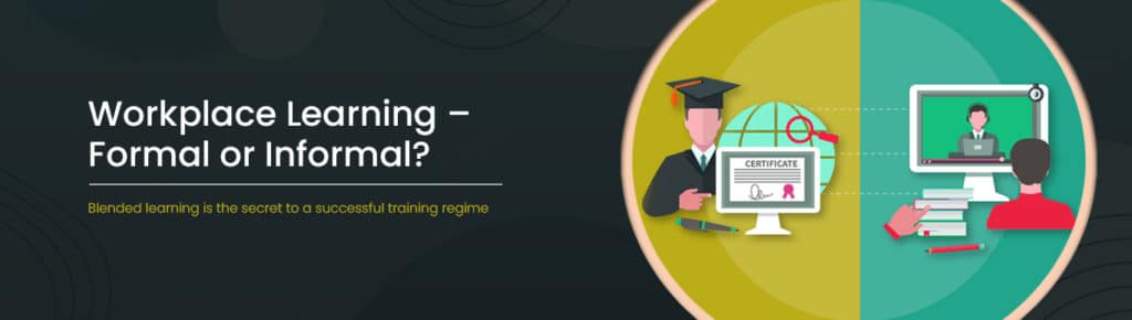 Formal or informal learning in the workplace
