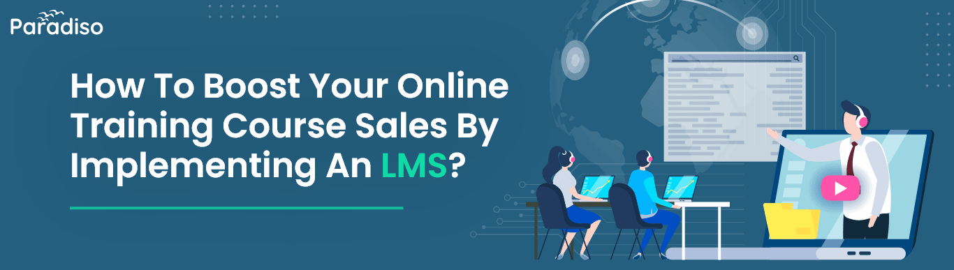 How To Boost Your Online Training Course Sales By Implementing An Lms How To Boost Your Online Training Course Sales By Implementing An Lms
