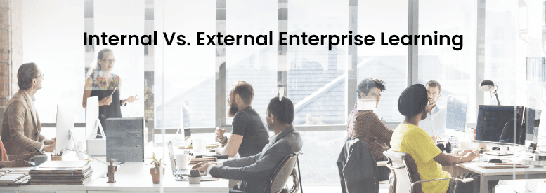 Internal Vs. External Enterprise Learning: What's the Difference?