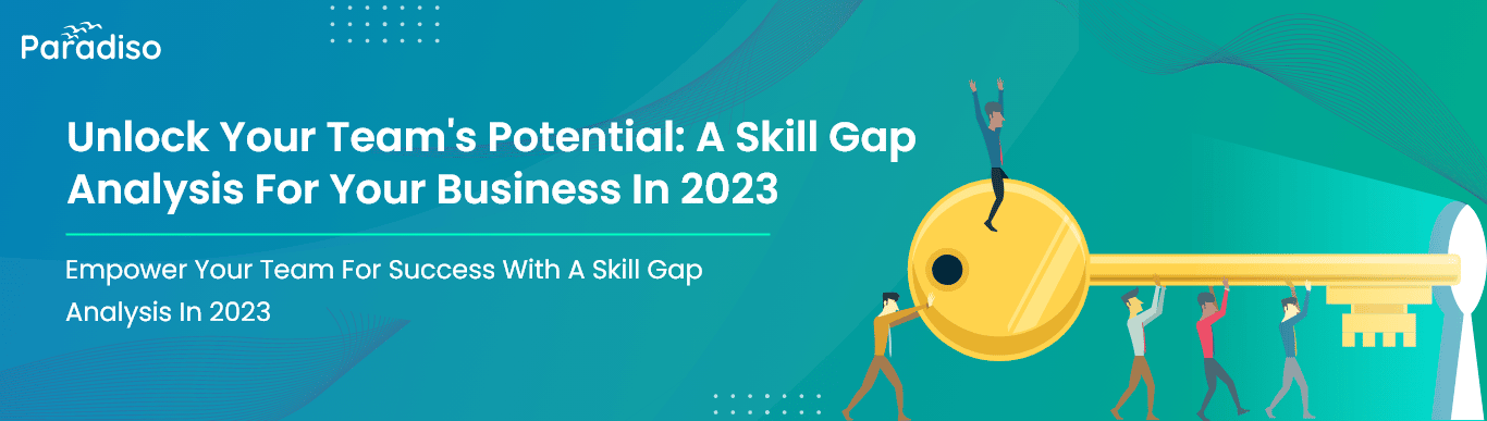 How to conduct Skill Gap Analysis in 2023