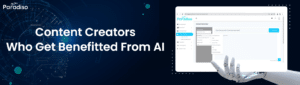 Content Creators Who Get Benefitted From AI