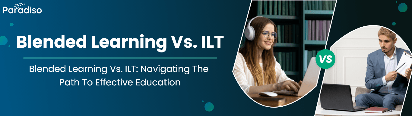 Blended Learning Vs. ILT