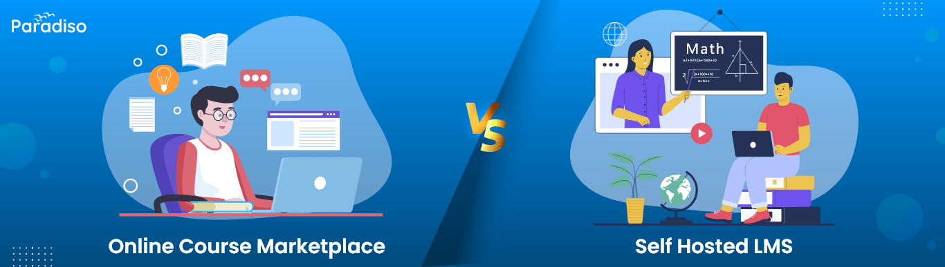 Online Course Marketplaces vs Self-Hosted LMS