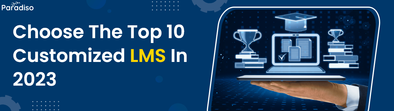 Top 10 Customized LMS in 2023