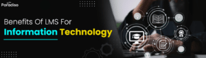 BenefitsofLMSforInformationTechnology&SoftwareCompanies