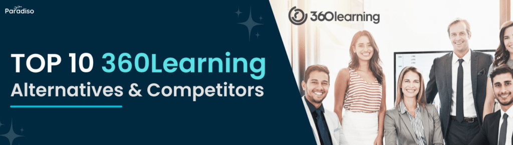 Top 10 360Learning Alternatives & Competitors: 2025 Latest Update