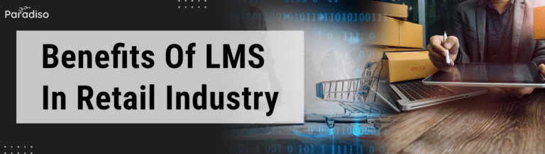 Benefits of LMS in Retail Industry.