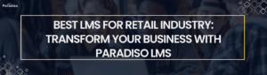 Best LMS for Retail Industry