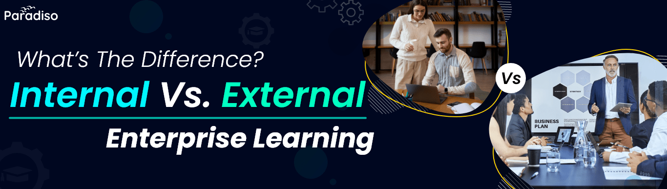 Internal vs External Enterprise Learning