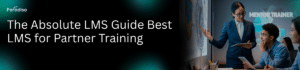 Absolute Guide For Partner Training
