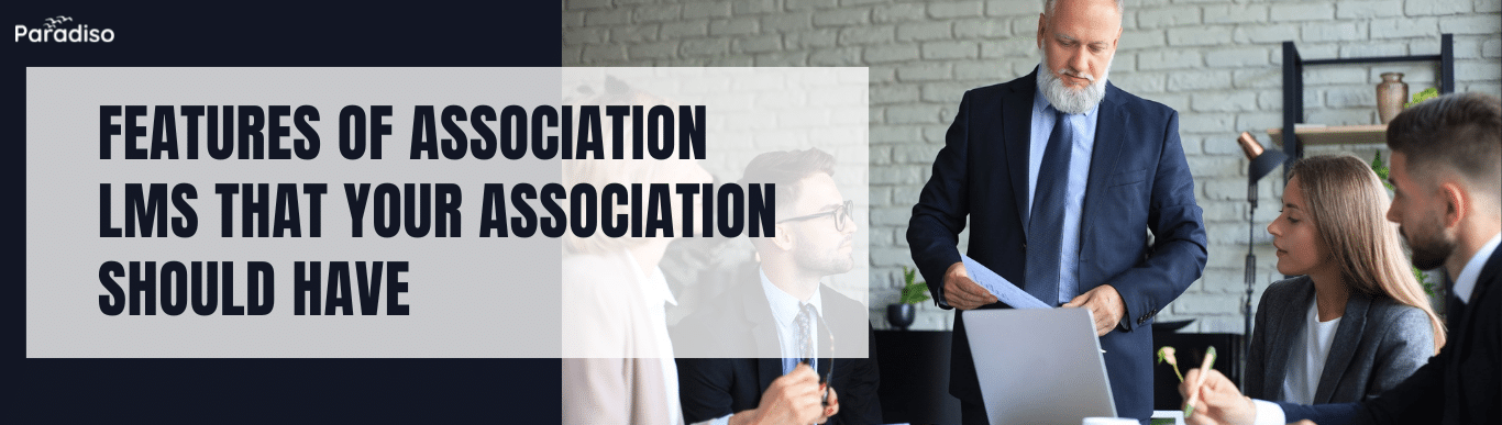 Features of Association LMS that your Association should have