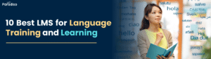 Best LMS for Language Training and Learning