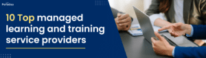 Top managed learning and training service providers