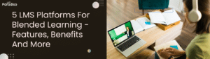 LMS platforms for blended learning