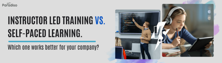InstructorLedTrainingvs.Self PacedLearning