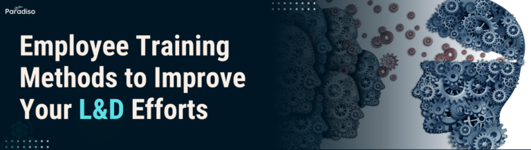 Employee Training Methods to Improve Your L&D Efforts