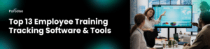 Top 13 Employee Training Tracking Software & Tools