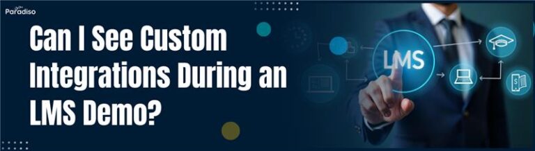 Can I See Custom Integrations During an LMS Demo