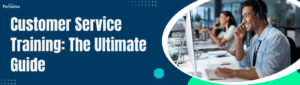 Customer Service Training  The Ultimate Guide