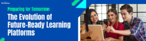Future ReadyLearningPlatforms