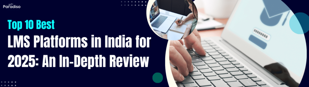 Which LMS is considered the best LMS in India?