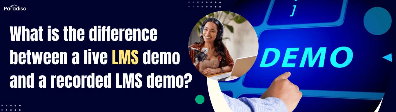 What is the difference between a live LMS demo and a recorded LMS demo